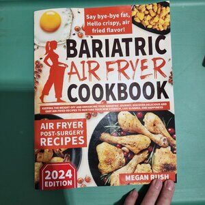 Bariatric Air Fryer Cookbook: Keeping the - Paperback, by Rush Megan - Good